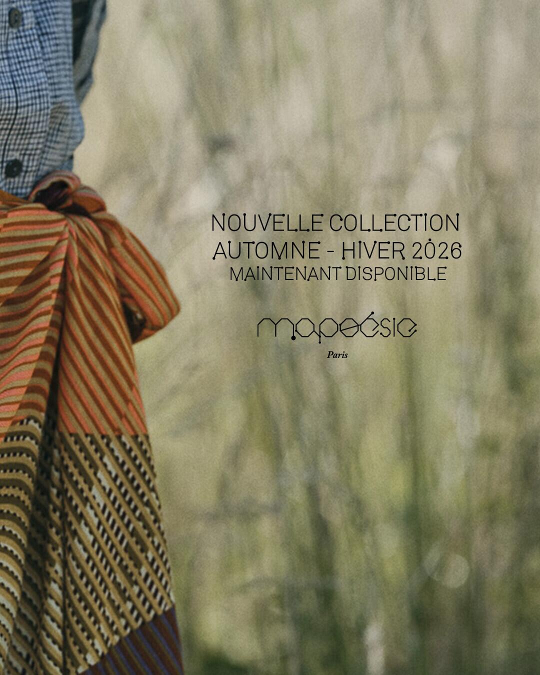 NOUVELLE COLLECTION AUTOMNE-HIVER 2026 : Maintenant Disponible.

Pour cette nouvelle collection, Mapoésie imagine un…